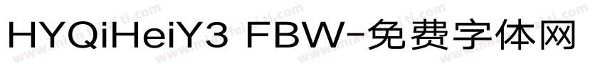 HYQiHeiY3 FBW字体转换